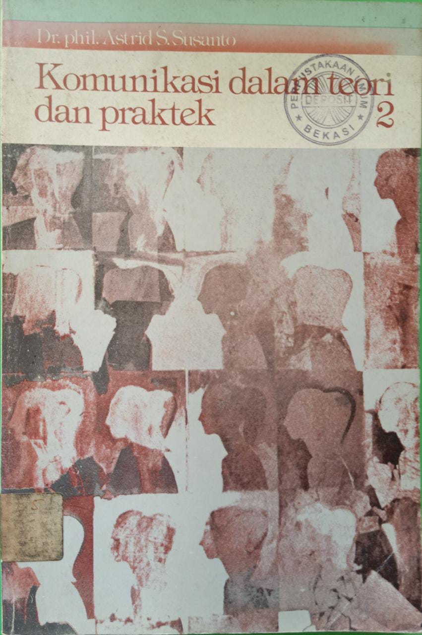 Sampul Komunikasi dalam teori dan praktek :  Komunikasi pembangunan dan masalahnya / Astrid s.susanto