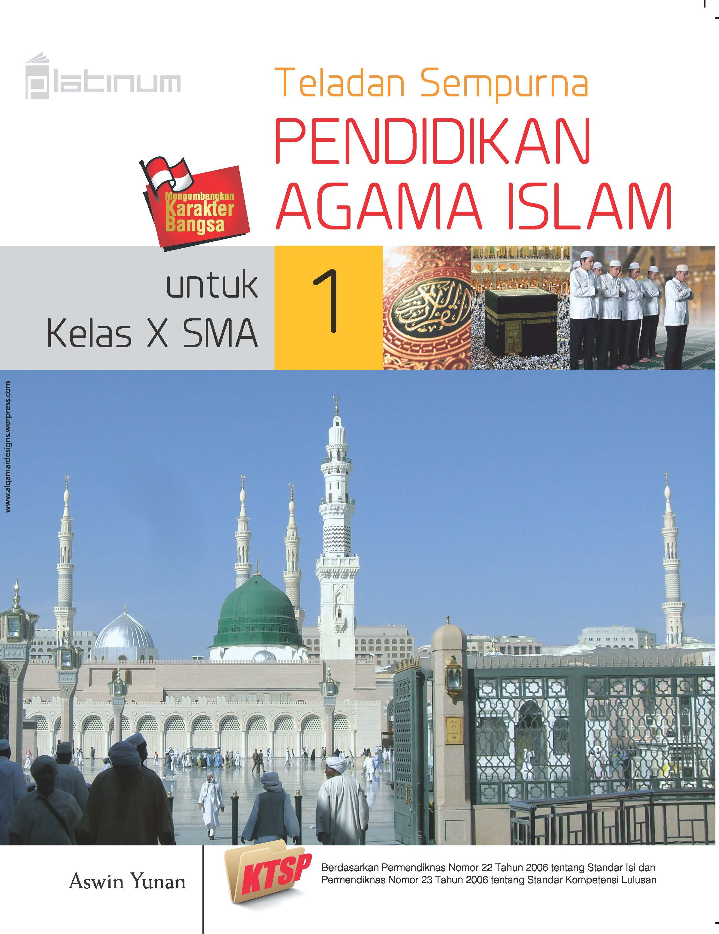Sampul Teladan Sempurna Pendidikan Agama Islam 1 :  Untuk kelas X SMA / Aswin Yunan