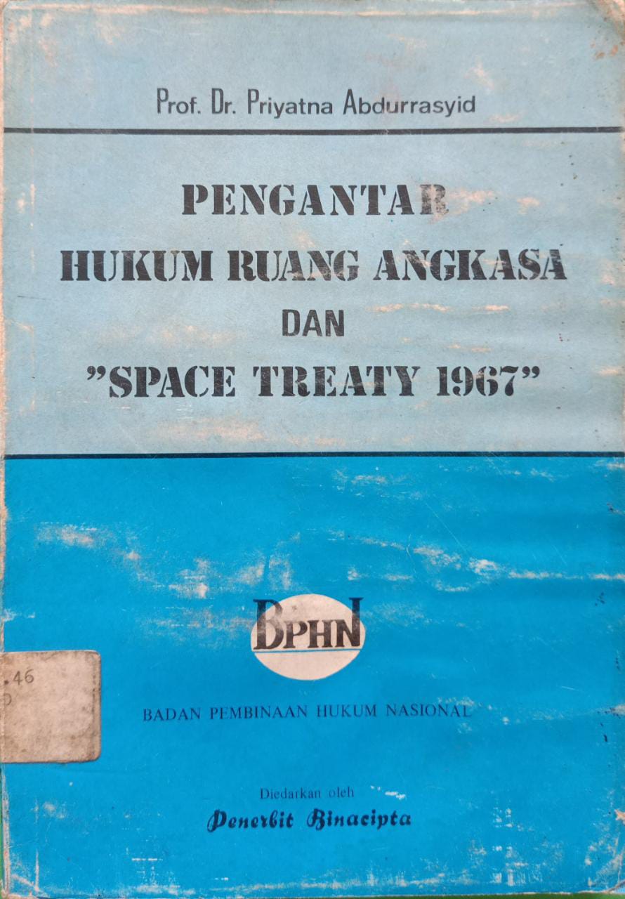 Sampul Pemgantar hukum ruang angkasa dan space treaty 1967 / Priyatna abdurrasyid