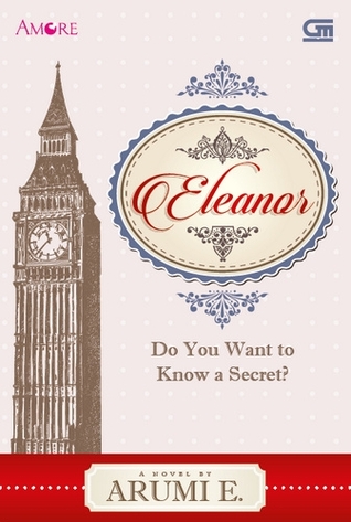 Sampul Eleanor :  do you want to know secret? / Arumi E.