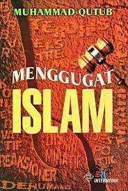 Sampul Menggugat Islam / Muhammad Qutub