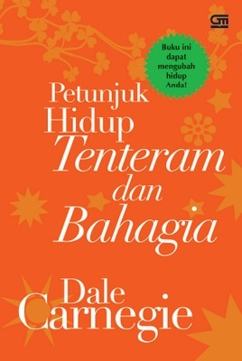 Sampul Petunjuk hidup tentram dan bahagia / Dale Carnegie