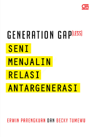 Sampul Generation Gap(less) :  Seni Menjalin Relasi Antargenerasi / Erwin Parengkuan