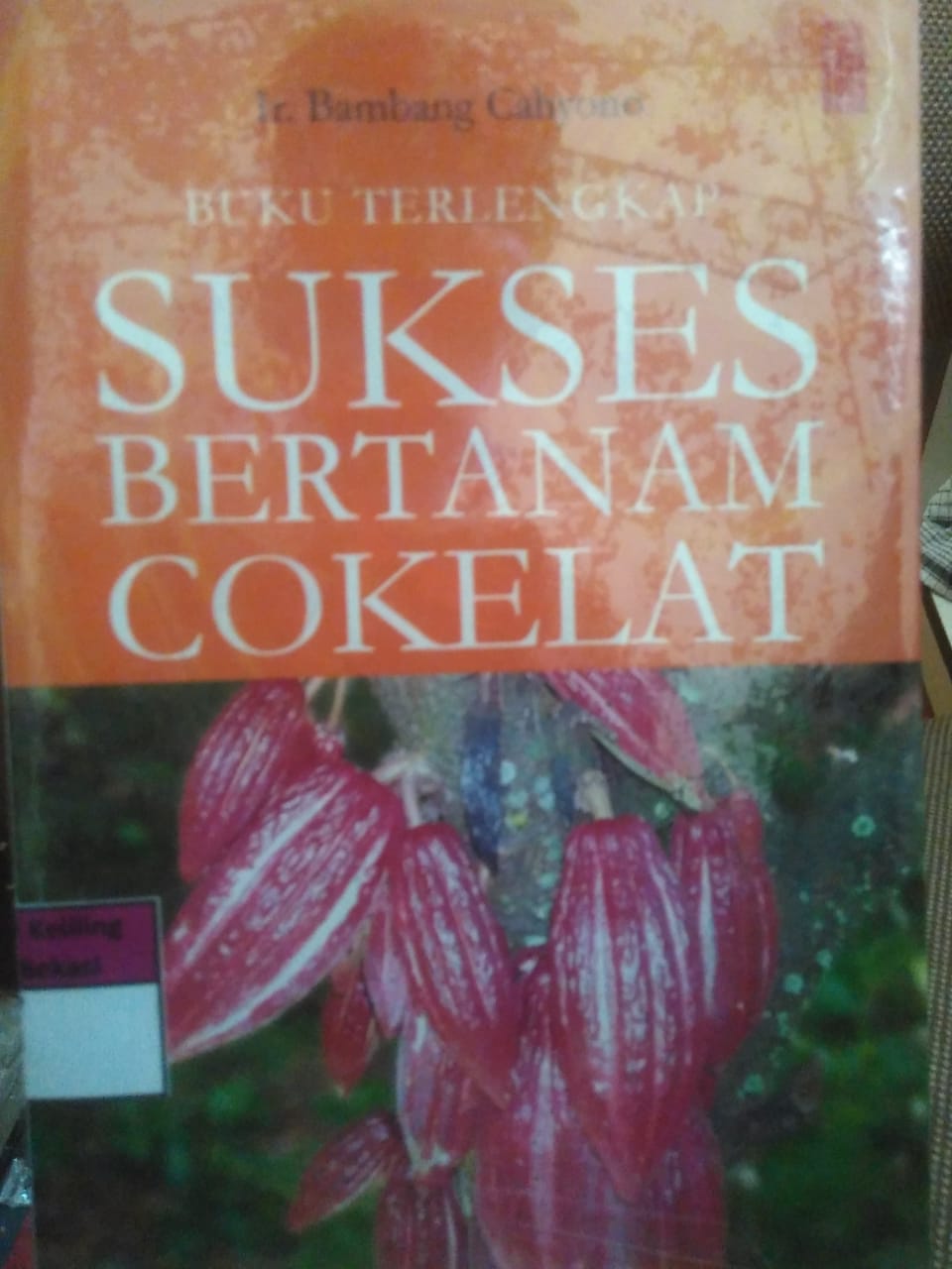 Sampul Buku terlengkap sukses bertanam cokelat / Bambang Cahyono
