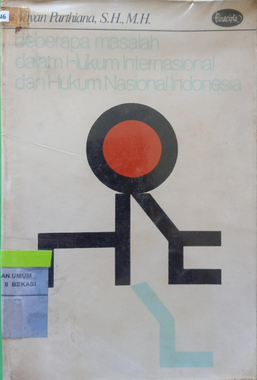 Sampul Beberapa masalah dalam hukum internasional dan hukum nasional indonesia / Wayan parthiana