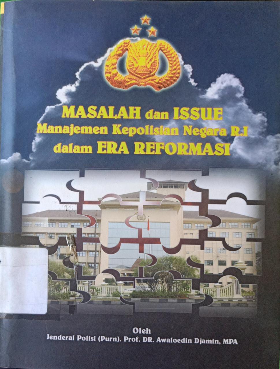 Sampul Masalah dan issue manajemen polri dalam era reformasi / Awaloedin djamin