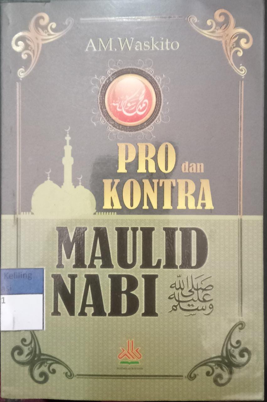 Sampul Pro dan kontra maulid nabi / AM. Waskito