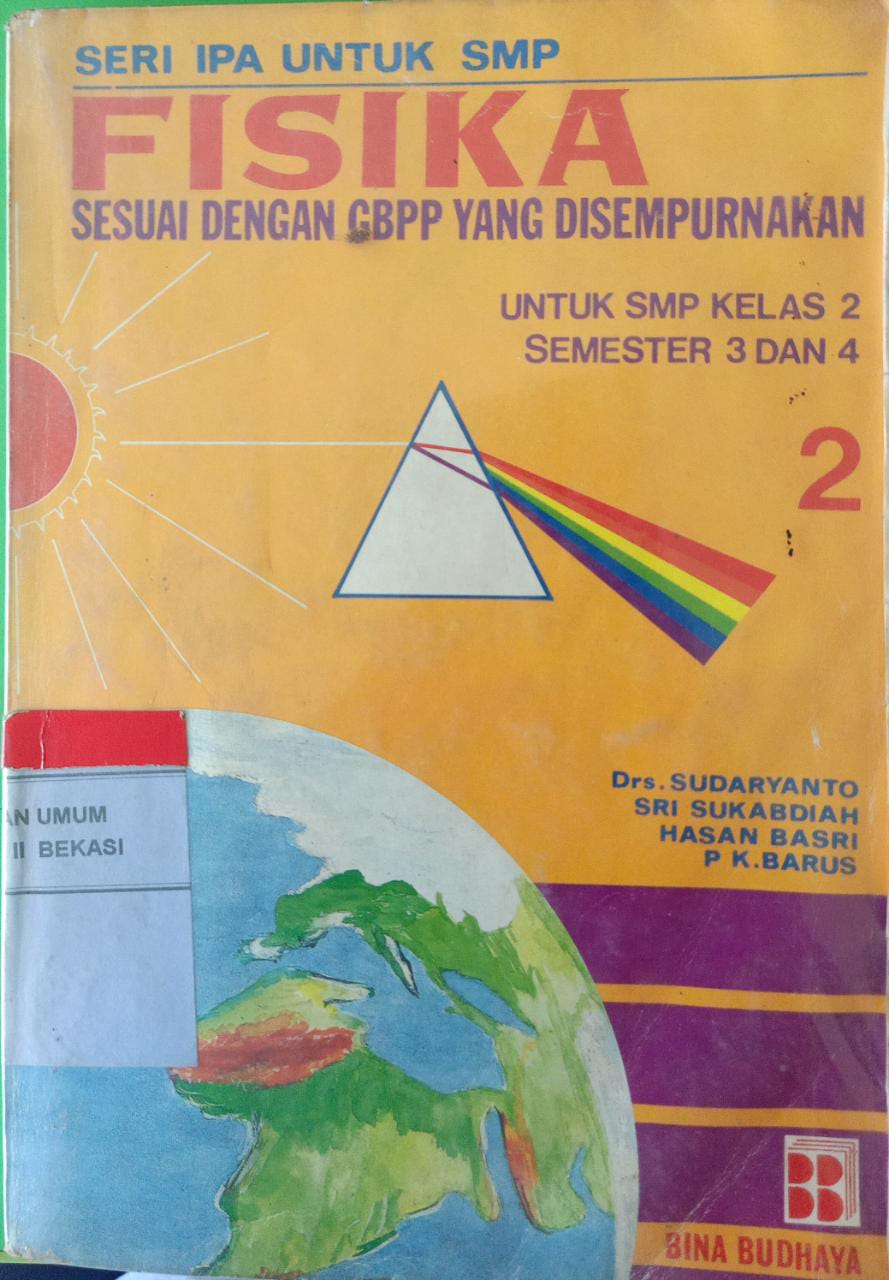 Sampul Seri ipa untuk smp fisika sesuai dengan gbpp yang di sempurnakan :  Untuk kelas 2 semester 3 dan 4 / Sudaryanto