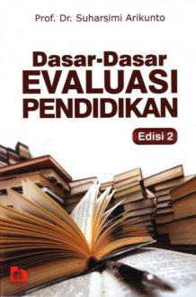 Sampul Dasar - dasar evaluasi pendidikan / Suharsimi arikunto
