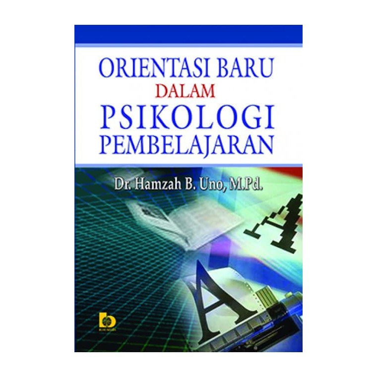 Sampul Orientasi baru dalam psikologi pembelajaran / Hamzh B. Uno