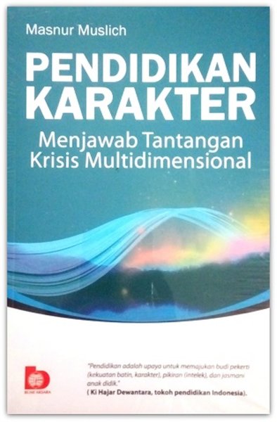 Sampul Pendidikan karakter :  menjawab tantangan krisis multidimensional / Masnur Muslich
