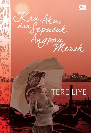 Sampul Kau, aku, dan sepucuk angpau merah / Tere Liye