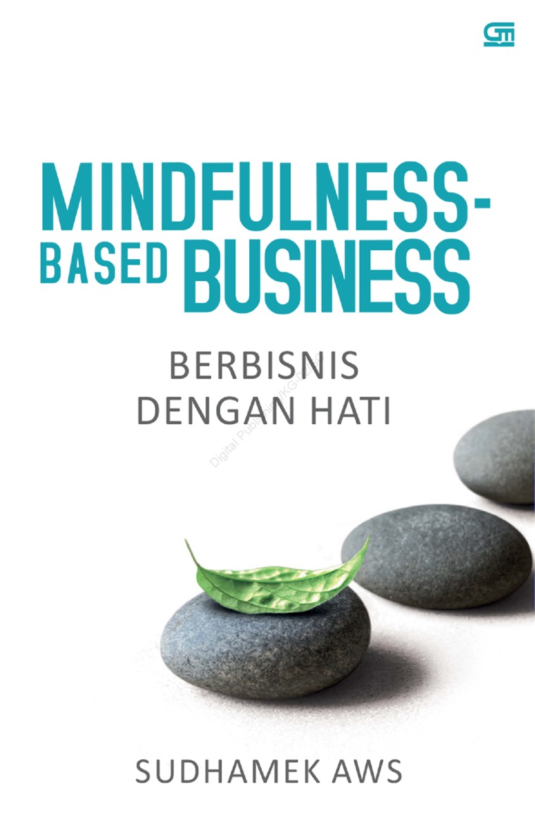 Sampul Mindfulness-Based Business :  Berbisnis dengan Hati / Sudhamek AWS