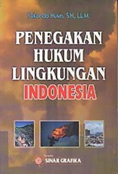 Sampul Penegakan hukum lingkungan indonesia / Sukanda Husin