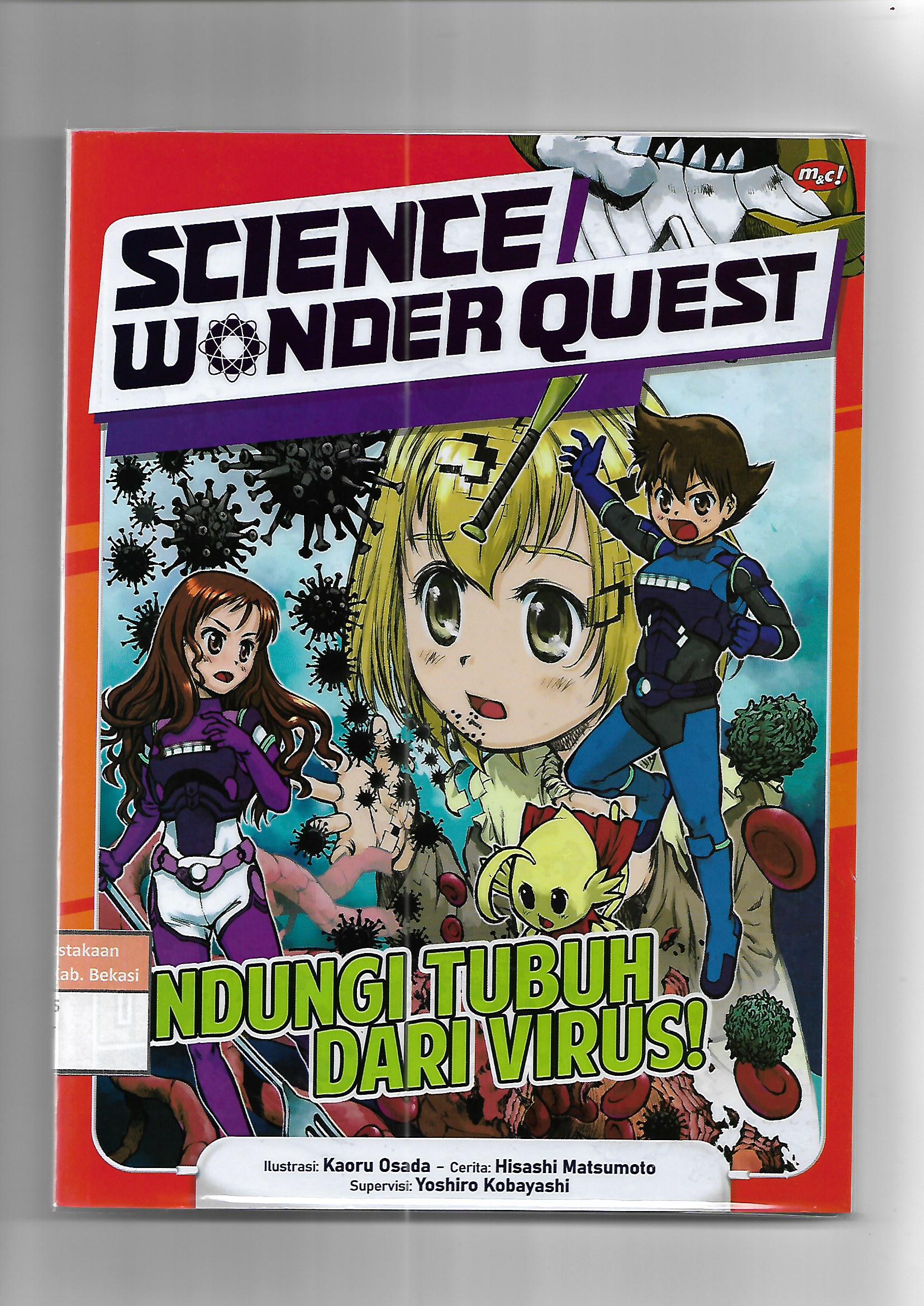 Sampul Science Wonder Quest :  Lindungi Tubuh Dari Virus / Hisashi Matsumoto
