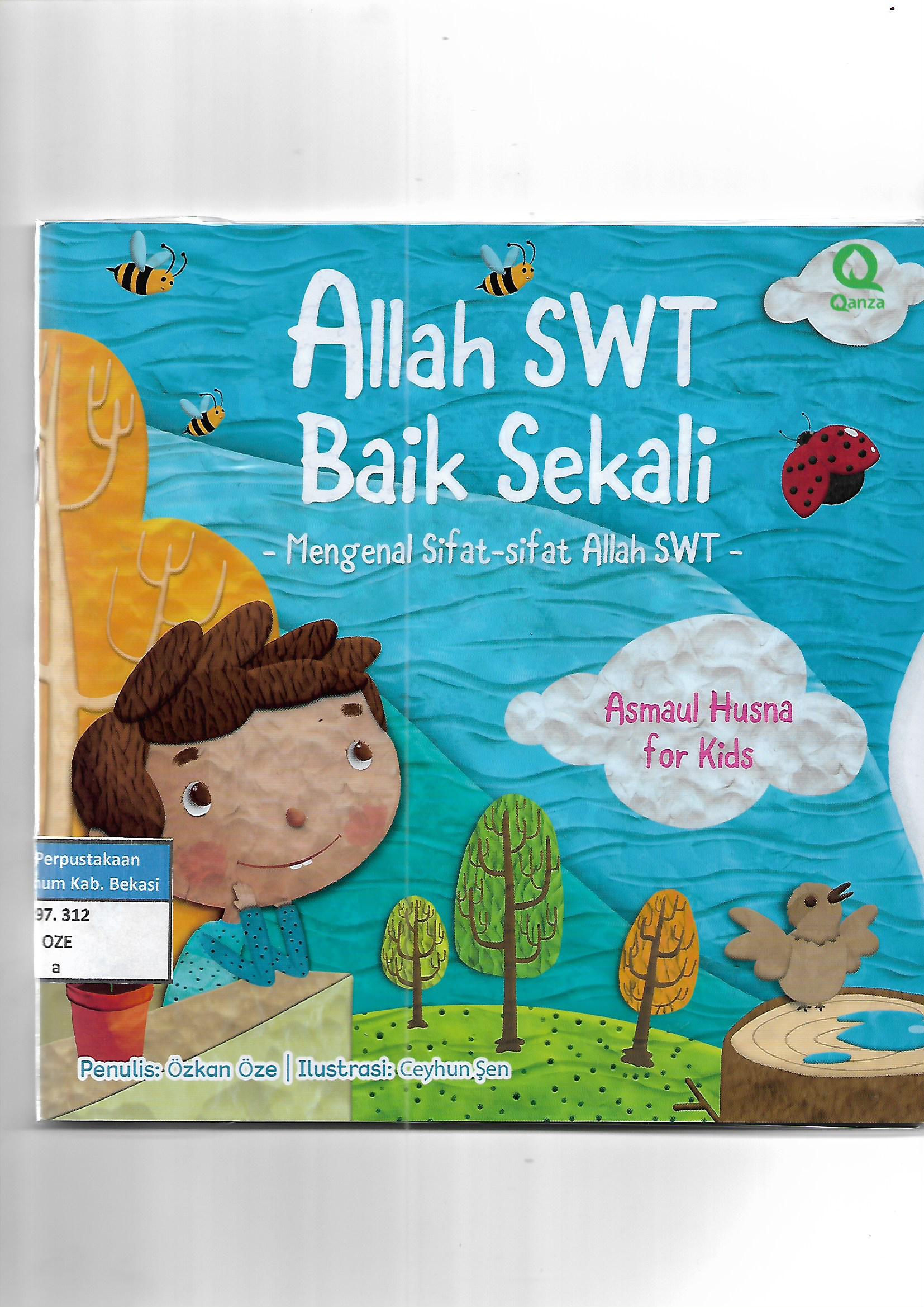 Sampul Allah SWT Baik Sekali :  Mengenal Sifat-sifat Allah / Oze Ozkan