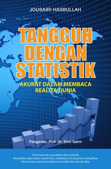 Sampul Tangguh dengan statistik :  akurat dalam membaca realitas dunia / Jousairi Hasbullah