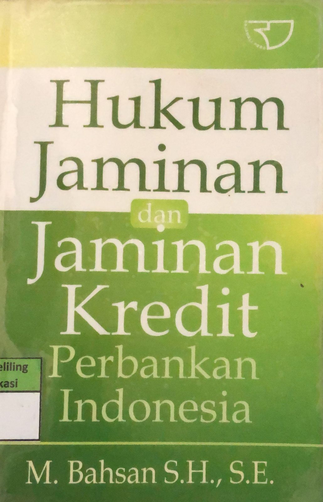 Cover Hukum Jaminan dan Jaminan Kredit Perbankan Indonesia / M. Bahsan