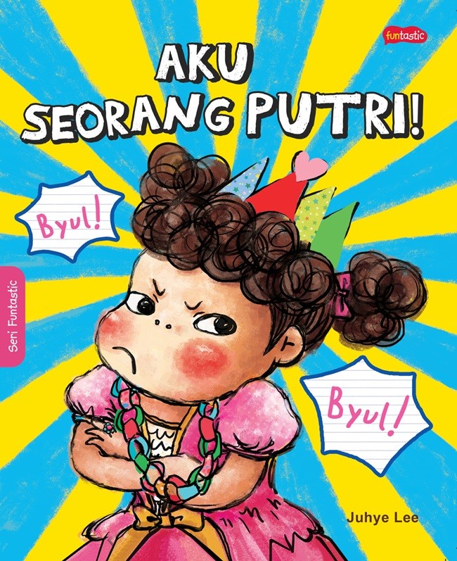 Sampul Aku Seorang Putri / Juhye Lee