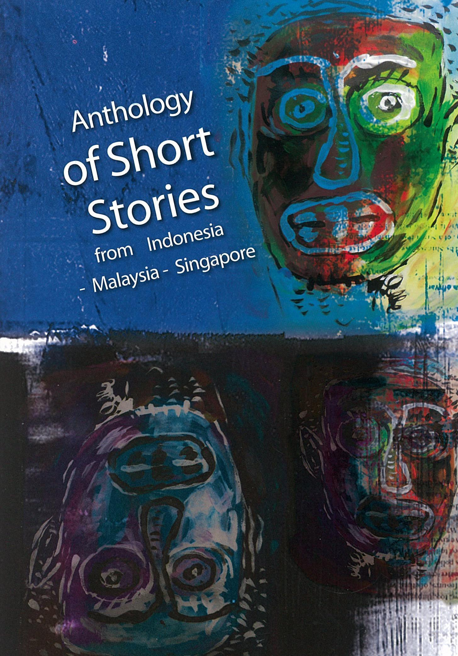 Sampul anthology of short stories from Indonesia - Malaysia - Singopore / Toeti HeratyRoosseno, Mohamad Saleeh Rahamad, Gwee Li Sui