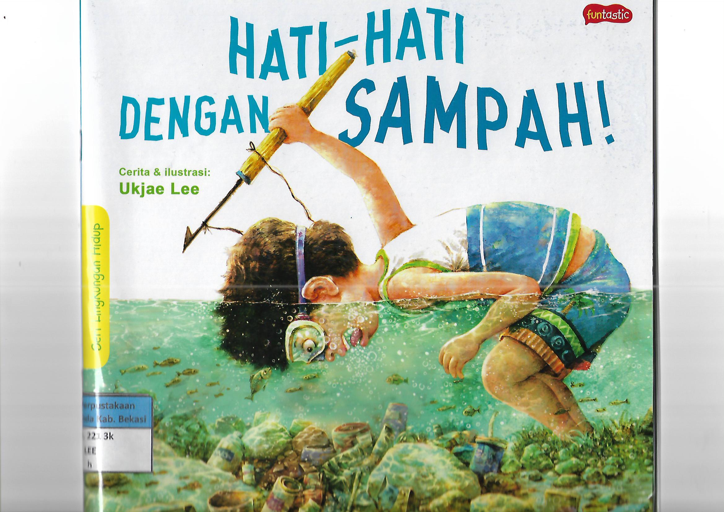 Sampul Hati-hati Dengan Sampah / Lee Ukjae