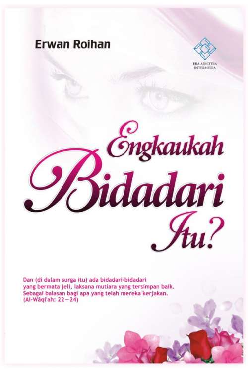 Sampul Engkaukah bidadari itu? / Erwan Roihan