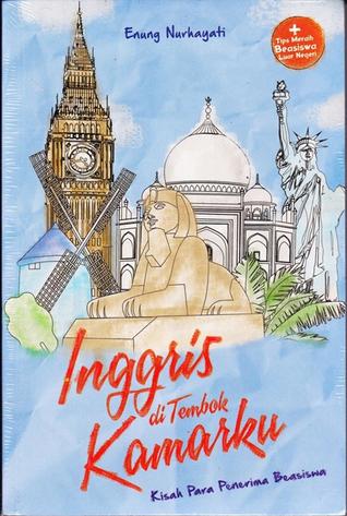 Sampul Inggris di tembok kamarku :  kisah para penerima beasiswa / Enung Nurhayati