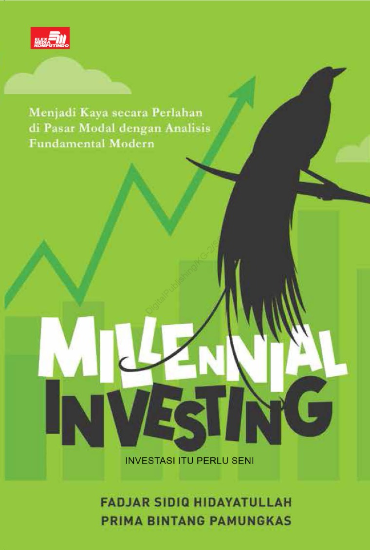 Sampul Millenial Investing :  Menjadi Kaya secara Perlahan di Pasar Modal dengan Analisis Fundamental Modern / Prima Bintang Pamungkas, Fadjar Sidiq Hidayahtullah