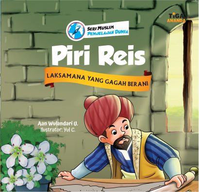Cover Piri Reis :  Laksamana yang gagah berani / Aan Wulandari