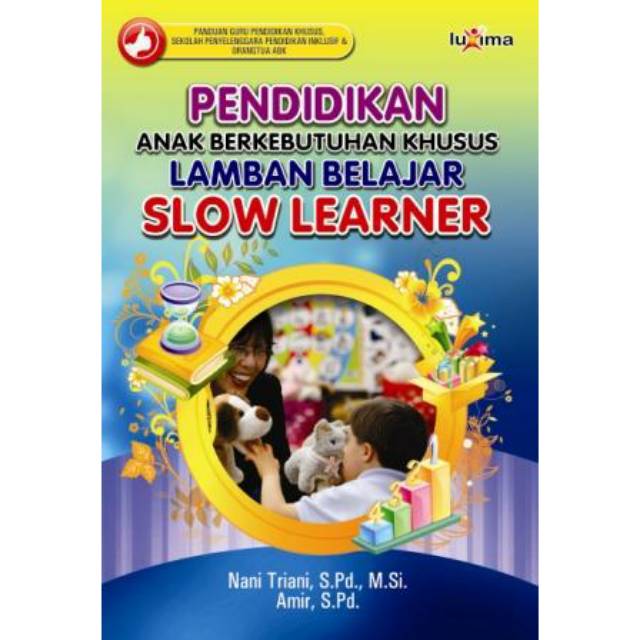Cover Pendidikan anak berkebutuhan khusus lamban belajar (slow learning) / Nani Triani