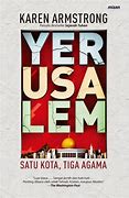 Sampul Yerusalem : satu kota, tiga agama / Karen Armstrong