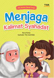 Sampul Menjaga kalimat syahadat / Nurul ikoma