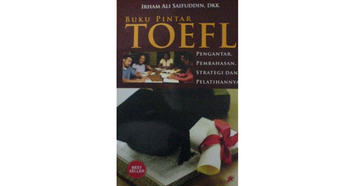 Sampul Buku pintar toefl :  Pengantar, pembahasan, strategi dan pelatihannya / Irham ali saifuddin