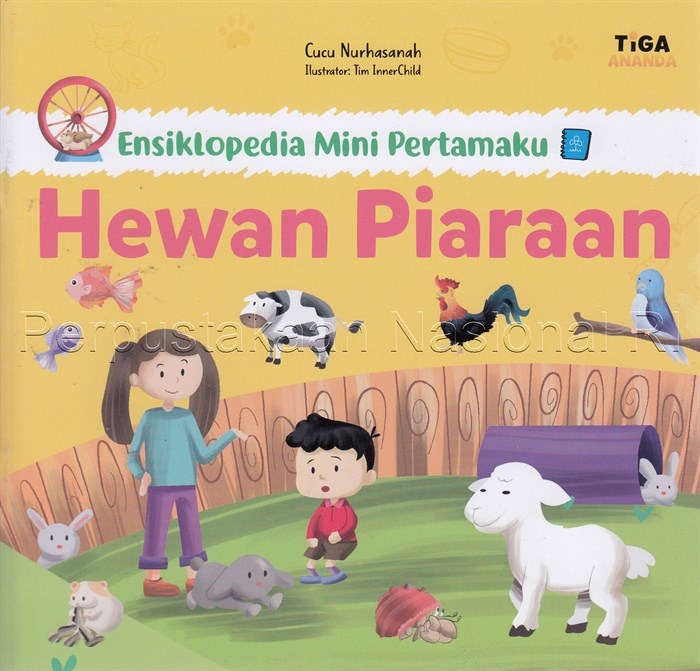 Sampul Ensiklopedia mini pertamaku :  Hewan piaraan / Nurhasanah ; editor, Hari ; ilustrator, Tim InnerChild