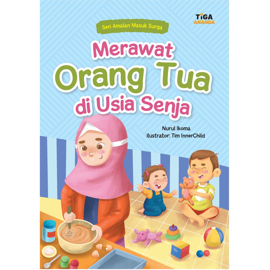 Sampul Merawat orang tua diusia senja / Nurul ikoma