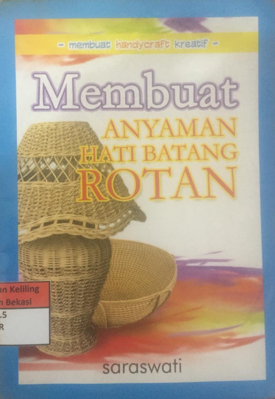 Sampul Membuat  Anyaman Hati Batang Rotan / Saraswati