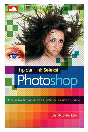 Sampul tip dan trik seleksi photoshop / Christopher Lee