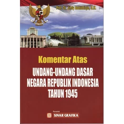 Sampul Komentar atas undang-undang dasar negara republik indonesia tahun 1945 / Jimly Asshiddiqie