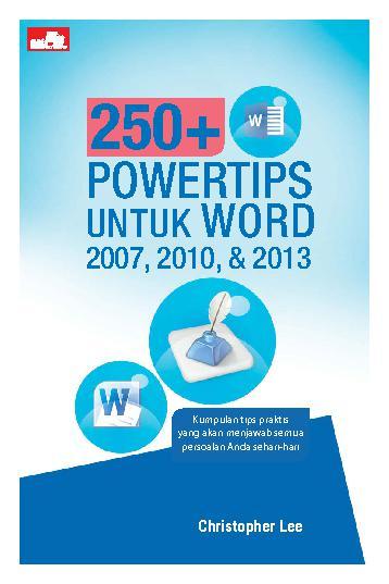 Sampul 250+ powertips untuk word 2007, 2010, & 2013 / Christopher Lee