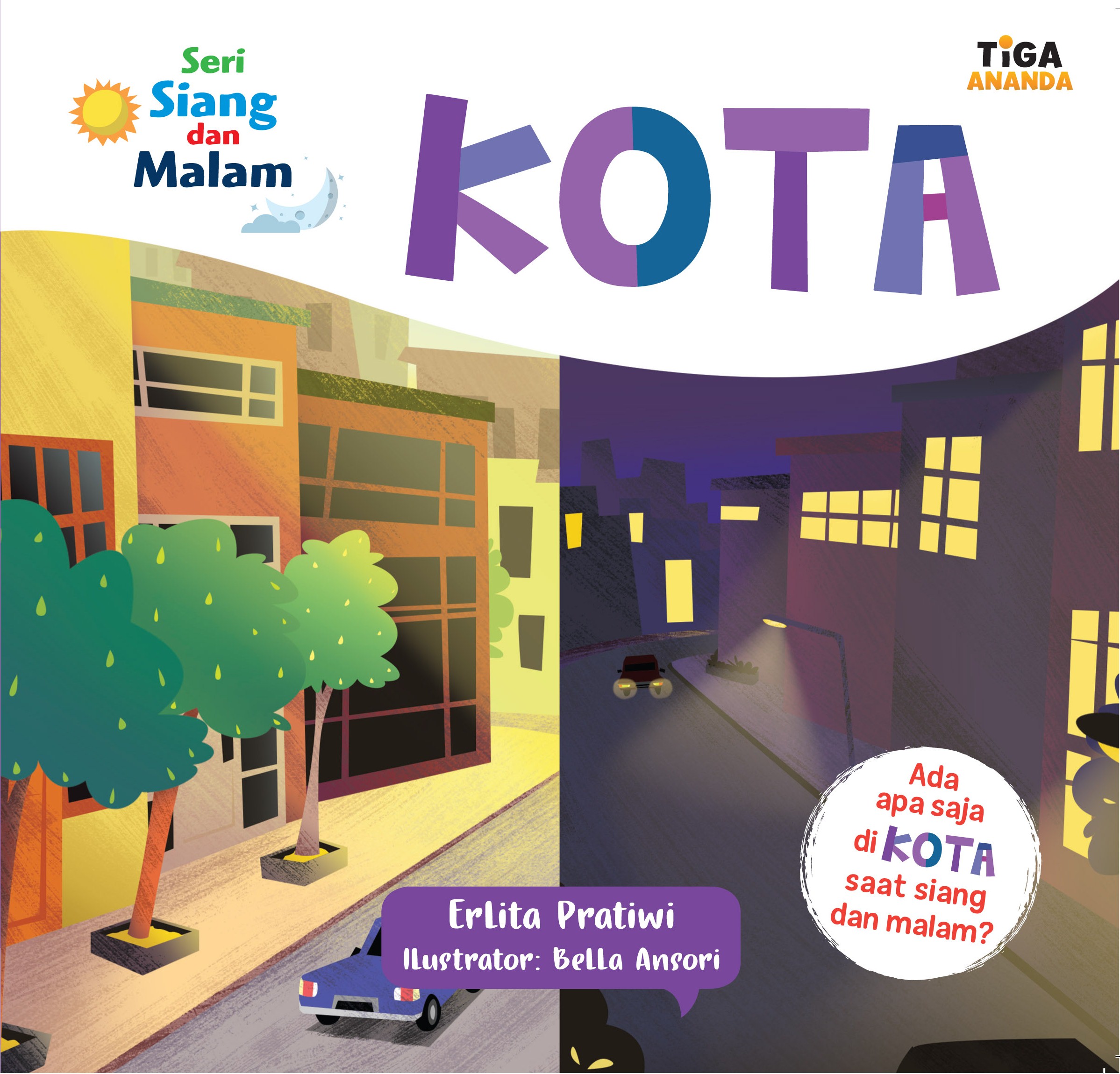 Sampul Kota :  ada apa saja di kota saat siang dan malam? / Erlita pratiwi