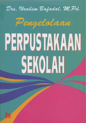 Sampul Pengelolaan perpustakaan sekolah / Ibrahim bafadal