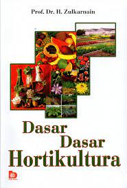 Sampul Dasar dasar holtikultura / Zulkarnain