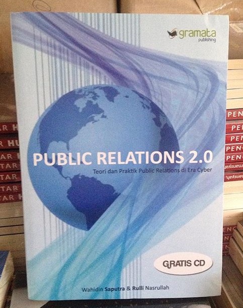 Cover Public relations 2.0 :  teori dan praktik relation di era cyber 1010 / Wahidin Saputra
