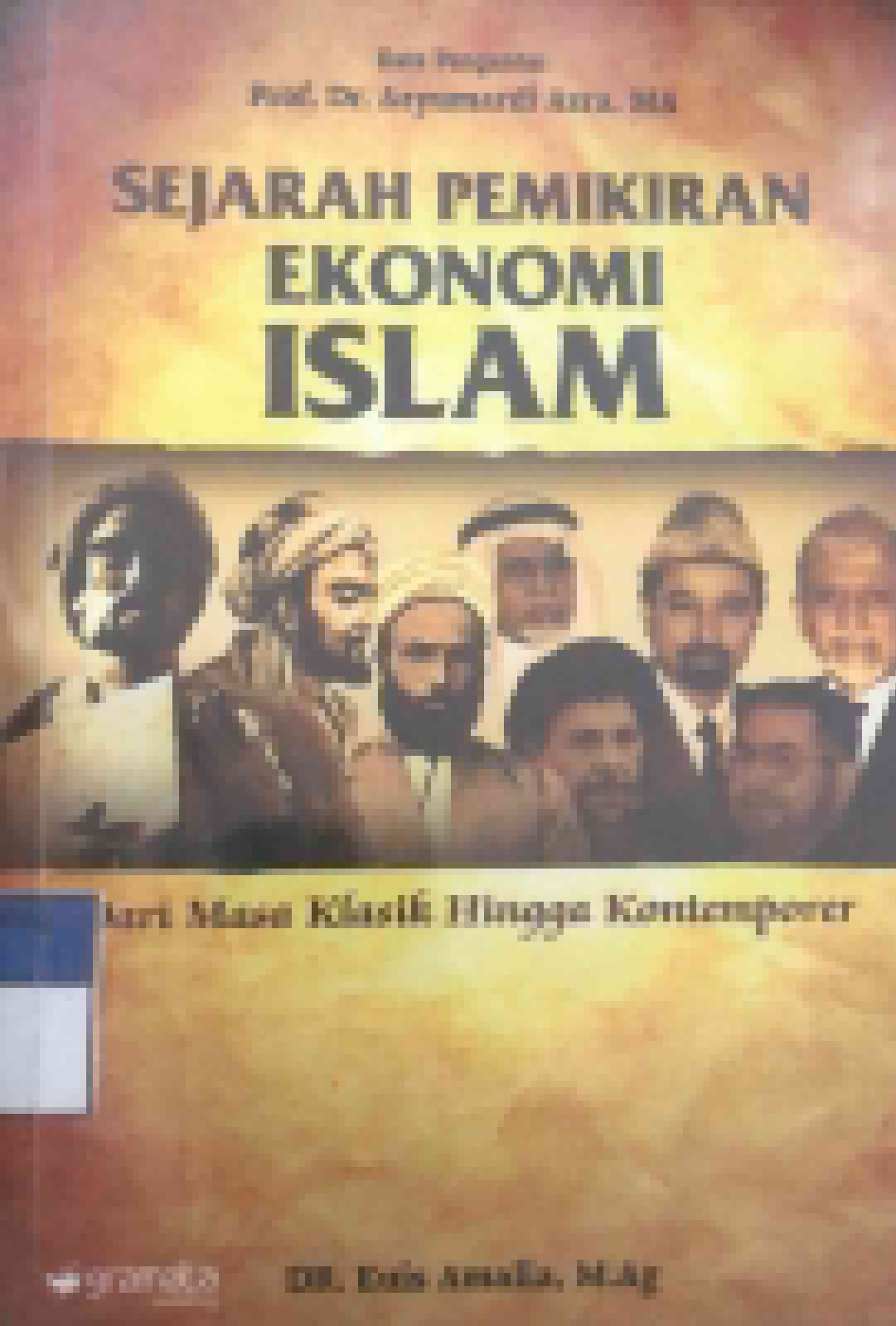 Sampul Sejarah Pemikiran Ekonomi Islam :  Dari Masa Klasik Hingga Kontemporer / Euis Amalia
