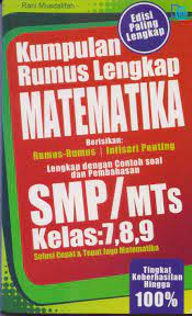 Sampul Kumpulan Rumus Lengkap Matematika SMP/MTS Kelas 7,8, dan 9 / Rani Musdalifah