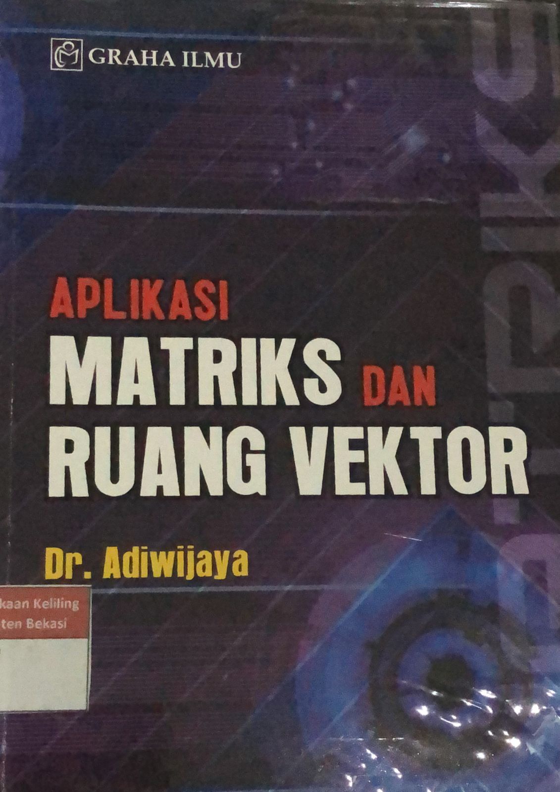 Sampul Aplikasi matriks dan ruang vektor / Adiwijaya