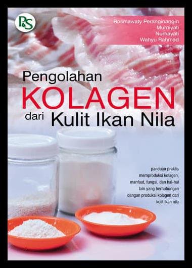 Sampul Pengolahan kolagen dari kulit ikan nila / Rosmawaty Perangnangin