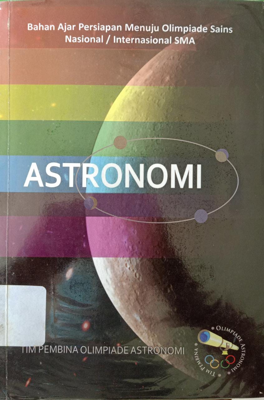 Sampul Astronomi :  Bahan ajar persiapan menuju olimpiade sains nasional/internasional / Suhardja d.wiramihardja