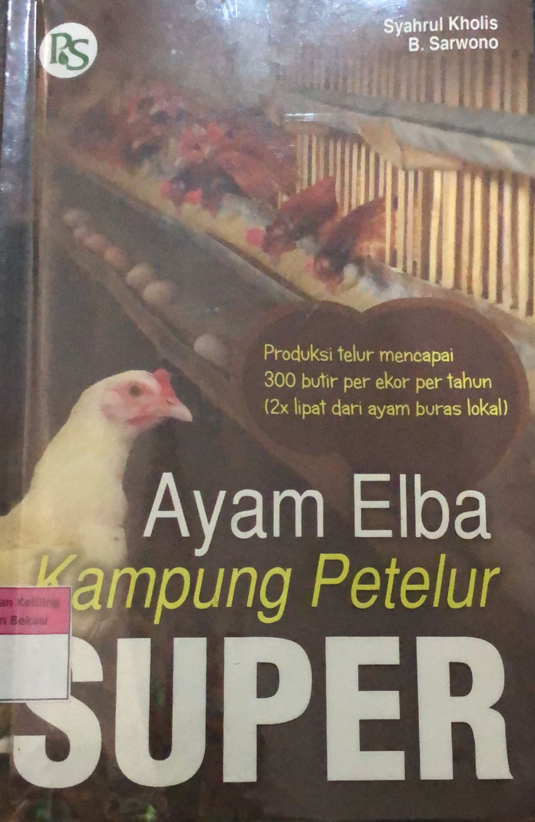 Sampul Ayam Elba Kampung Petelur Super / Syahrul Kholis