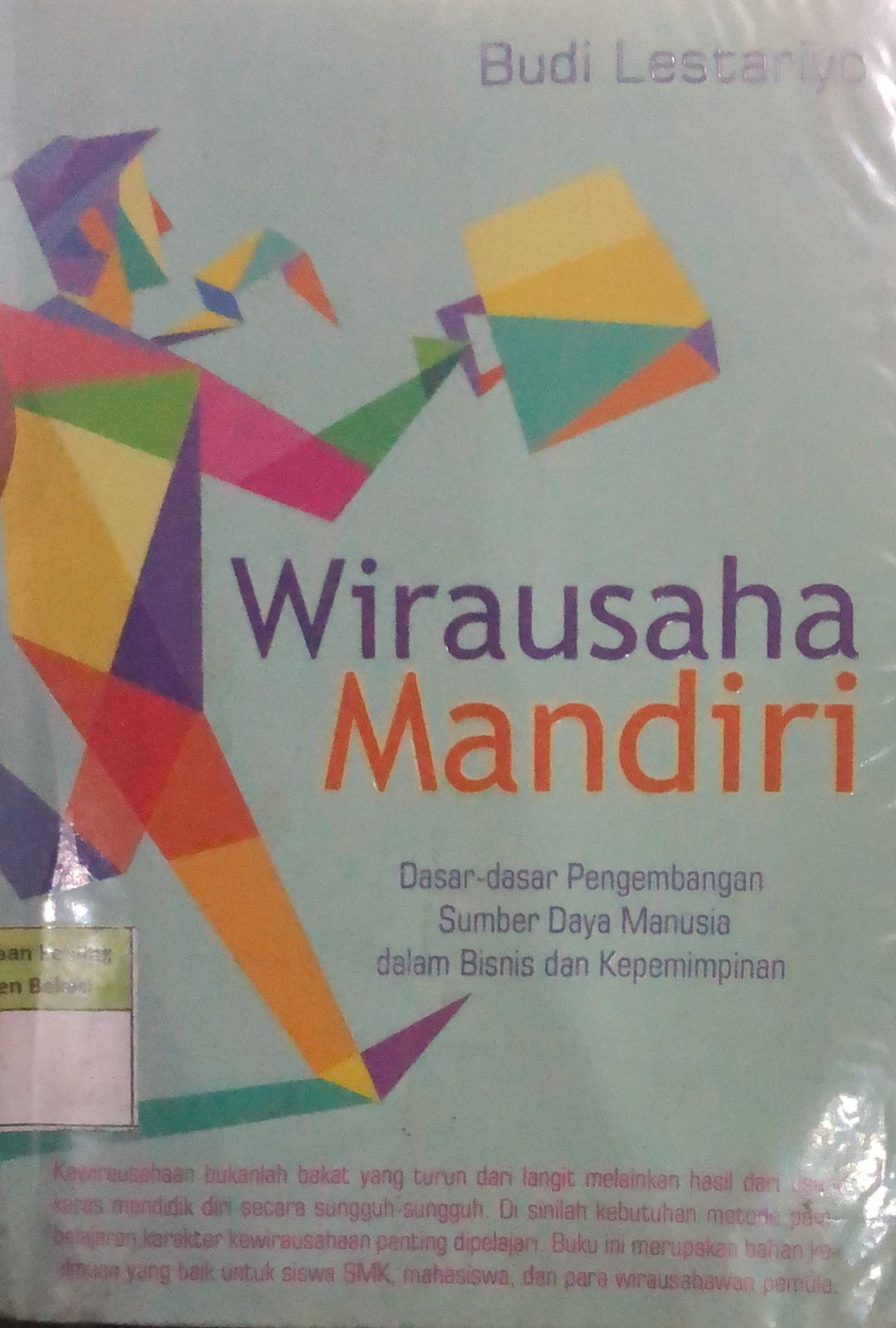 Sampul Wirausaha Mandiri :  Dasar-dasar Pengembangan Sumber Daya Manusia dalam Bisnis dan Kepemimpinan / Budi Lestariyo